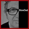 In the mind of SlowDad